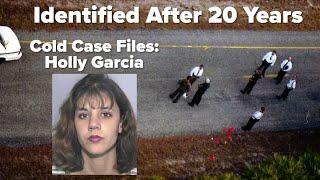 Identified after 20 years: the Cold Case of Holly Garcia