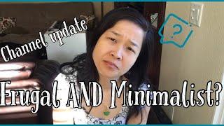 CHANNEL UPDATE | The Frugal Minimalist Intro