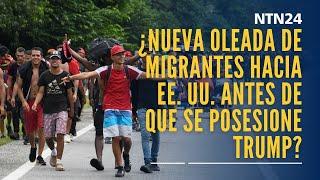 ¿Comenzará una nueva oleada masiva de migrantes hacia Estados Unidos antes de que Trump se posesion