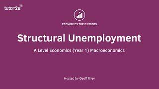 Structural Unemployment I A Level and IB Economics