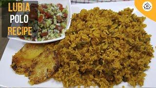 Lubia Polo Recipe (Loobia Polo)/ Persian Green Bean Rice