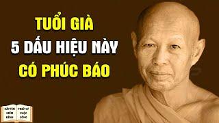 5 Dấu Hiệu Chứng Tỏ Có PHÚC Khi Về Già - Triết Lý Cuộc Sống