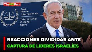 NOTICIAS | CPI ACUSA A NETANYAHU Y HAMÁS: REACCIONES MUNDIALES  | TheMXFam