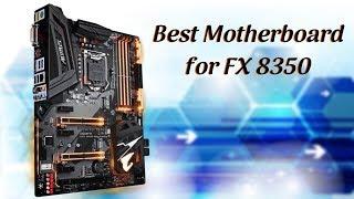 Best Motherboard for FX 8350 - Top 5 Motherboard of 2021