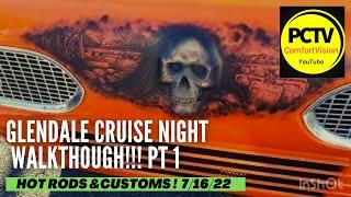 PCTV ComfortVision Glendale Cruise Night Muscle Car Hot Rod & Custom walkthrough July 16, 2022