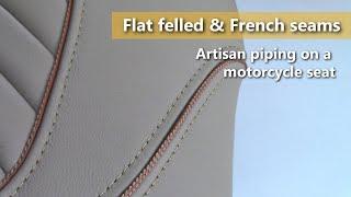 French & Flat Felled Seams on a Motorcycle Seat - Automotive Leather Upholstery