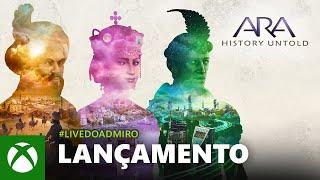 LIVE DE LANÇAMENTO ARA: HISTORY UNTOLD | DISPONÍVEL NO GAME PASS