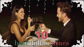 Top 10 Best Italian Wines (don't miss out this list )