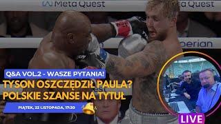 TYSON vs PAUL - KTO KOGO HOLOWAŁ? CZY JANUSZ PINDERA PIŁ PIWO Z A.GOŁOTĄ? POLSKIE "WAŁKI" // Q&A #2