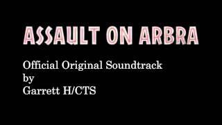 Assault On Arbra Official OST - The Assault