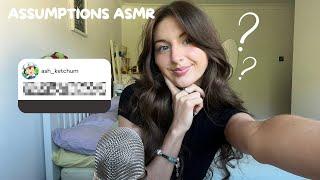 ASMR Answering your assumptions