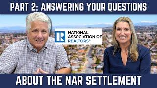 Part 2 - Unpacking the NAR Settlement: Answering Your Questions (8/20/24)