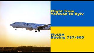 Flight from Yerevan(Armenia) to Kyiv(Ukraine) | FlyUIA | Boeing 737-800 #aviation #FLyUIE