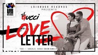 DJ Gucci - Love Letter ft. Kaka Bhaniawala