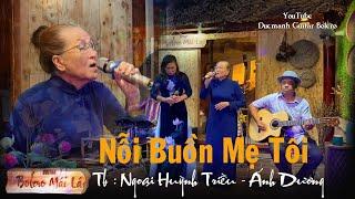 Nỗi Buồn Mẹ Tôi | Ngoại Huỳnh Triều - Ánh Duong song ca | Ducmanh Guitar Bolero