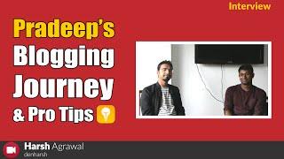 Pradeep From HellBoundBloggers: My Blogging Journey & Pro Tips