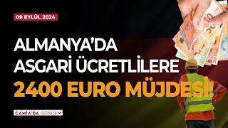 Almanya'da Asgari Ücretlilere 2400 Euro Müjdesi! 9 Eylül 2024