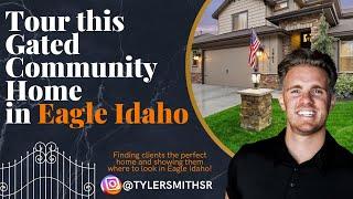 Gated Communities in Eagle Idaho with Tyler Smith Sr.