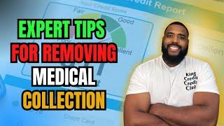 Expert Tips for Removing Medical Collections and Monitoring Your Credit