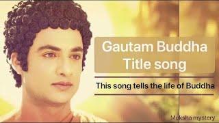 Gautam buddha title song || Gautam buddha title track Zee tv || Gautam buddha || buddha serial song