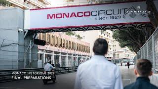 Monaco Historique 2024: Final Preparations