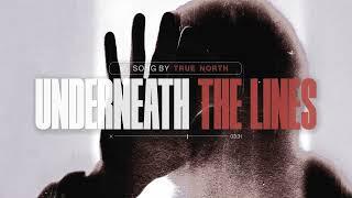 True North - Underneath The Lines (Official Visualizer)