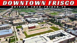 Downtown Frisco | Driving Tour | Best suburbs of Dallas, TX