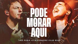 Pode Morar Aqui - Theo Rubia feat @AlessandroVilasBoasONE (Ao Vivo)