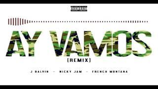 Ay Vamos (REMIX) HD - J Balvin Ft. Nicky Jam & French Montana  [BASS BOOST] & [LETRA]