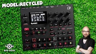 Bad Gear - Elektron Syntakt - Model:Recycled