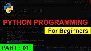 Python Programming Tutorials - Part 1 | Basic Concepts | For Beginners