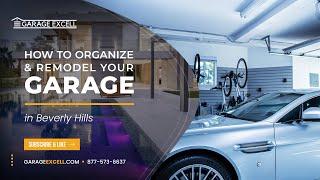 Organize & Remodel Your Garage Storage In Beverly Hills - Call 619-330-3482