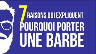 7 raisons qui expliquent pourquoi porter la barbe