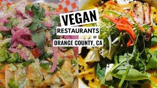 VEGAN Restaurants of Orange County, CA | OC Food Tour