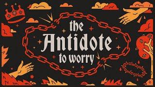 The Antidote To Worry (Live)