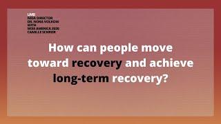 How can people move toward recovery and achieve long-term recovery?