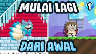 MAIN DARI AWAL LAGI, KARENA... #1 | Growtopia Indonesia