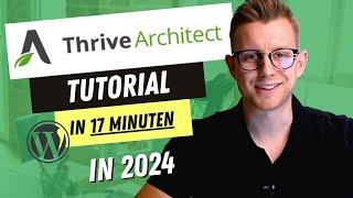 Thrive Architect Tutorial 2024 [Deutsch] - Vom Anfänger zum Experten in 17 Minuten 