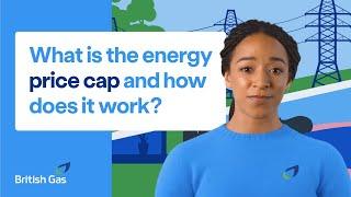 What is the energy price cap and how does it work? | British Gas