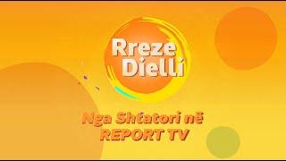 Rreze Dielli sezoni i ri nga shtatori në Report TV!