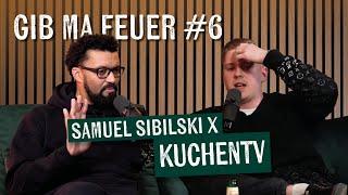 SAMUEL SIBILSKI : GIB MA FEUER #6 - KUCHENTV