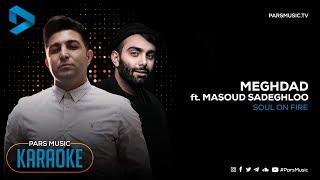 Meghdad ft. Masoud Sadeghloo - Soul on Fire (Karaoke Version)