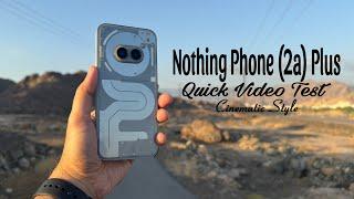 Nothing Phone (2a) Plus | Quick Video Test | Cinematic Style