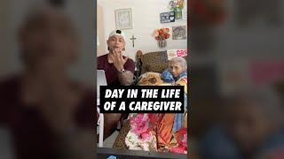 Day in The Life of a Caregiver 