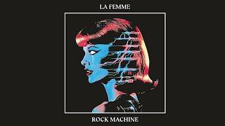 La Femme - Rock Machine (Full Album)