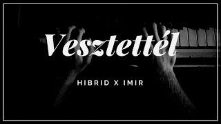 HIBRID x IMIR - VESZTETTÉL (Official Audio)