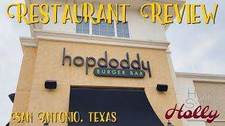 Hopdoddy Burger Bar, San Antonio, Texas; Restaurant Review