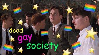 dead poets society being Not Straight for nearly five whole minutes