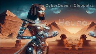 Heuno - CyberQueen Cleopatra