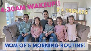 4:30AM?!? | MOM OF 5 MORNING ROUTINE | 2 + TRIPLETS